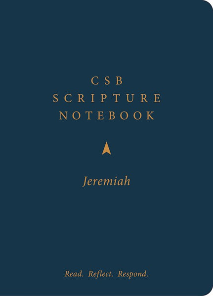 CSB Scripture Notebook: Jeremiah-Read. Reflect. Respond.