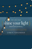 The One Year Shine Your Light Devotional