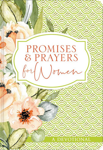 Promises And Prayers For Women A Devotional
