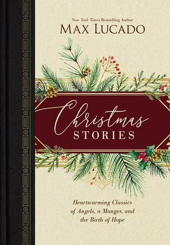 Christmas Stories~Heartwarming Classics Of Angels, A Manger, And The Birth Of Hope