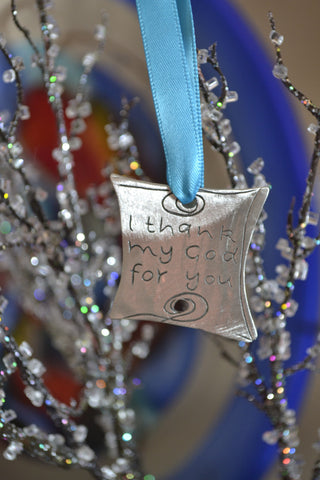 I Thank My God For You Ornament