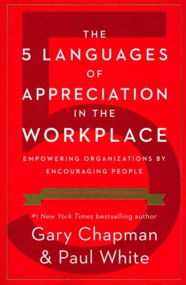 The 5 Love Languages of Appreciation in the Workplace