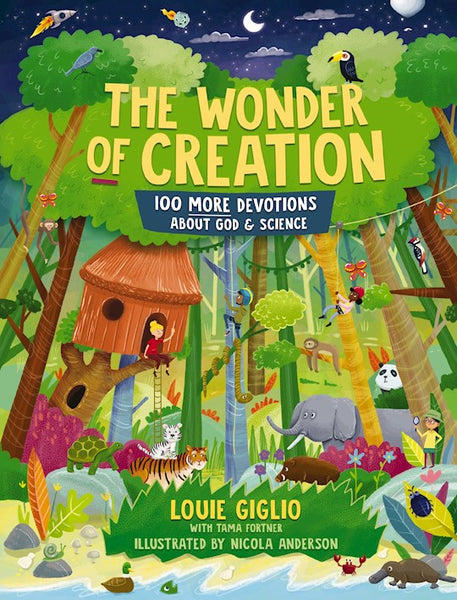 The Wonder Of Creation 100 More Devotions About God And Science