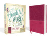 NIV Beautiful Word Bible (Full Color)/Large Print-Pink/Cranberry Leathersoft 500 Full-Color Illustrated Verses