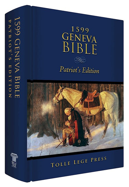 Geneva Bible (1599 Edition)-Patriot's Edition (Revised)