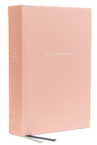 Love God Greatly Bible (Comfort Print)-Pink Cloth Over Board Indexed Holy Bible
