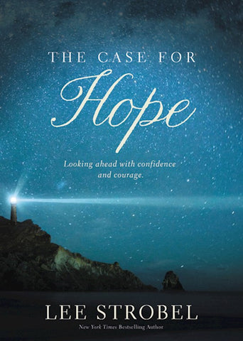 The Case For Hope Looking Ahead with Confidence and Courage