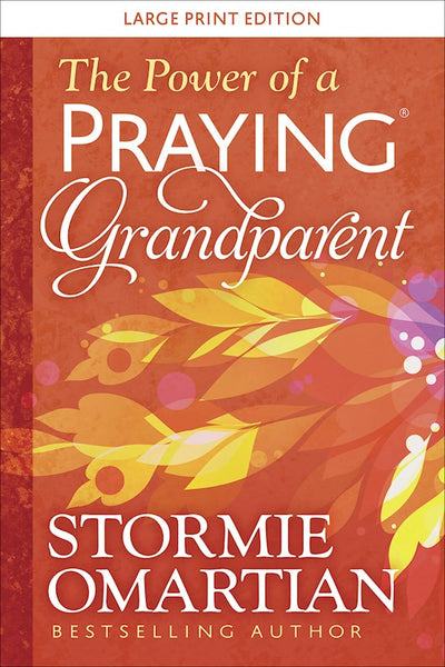 The Power Of A Praying Grandparent Large Print