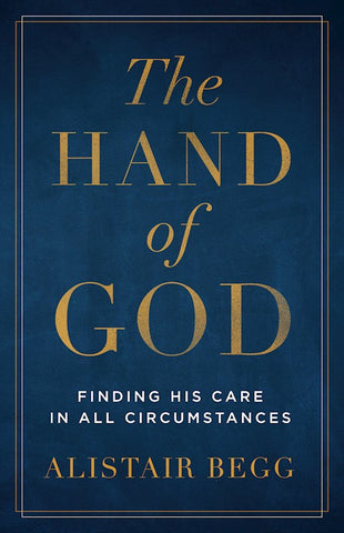 The Hand Of God Finding His Care In All Circumstances