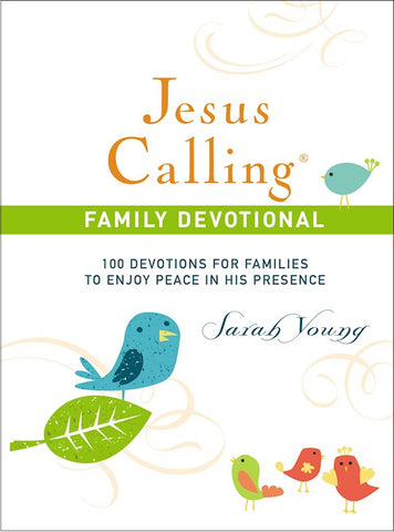 Jesus Calling Family Devotional 100 Devotions For Families To Enjoy Peace In His Presence