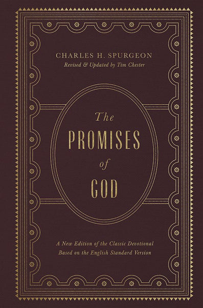 The Promises Of God A New Edition Of The Classic Devotional Based On The English Standard Version