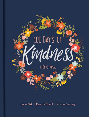 100 Days Of Kindness ~ A Devotional