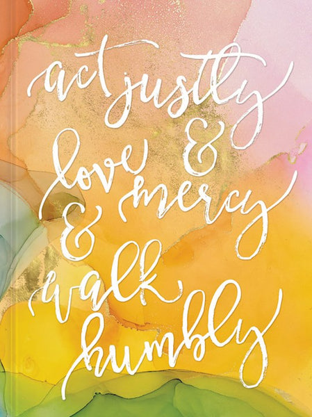 Act Justly, Love Mercy, And Walk Humbly Journal Journal
