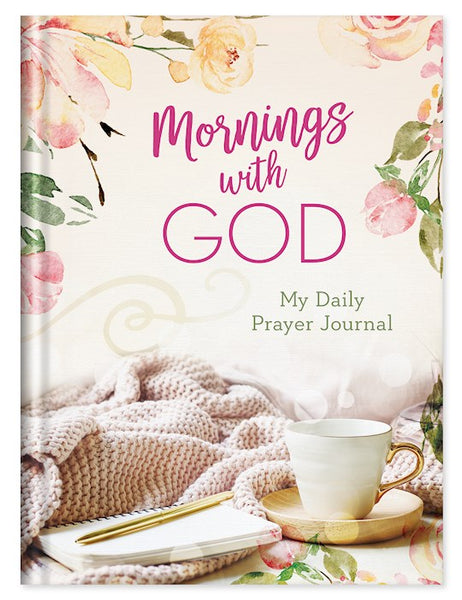 Mornings With God: My Daily Prayer Journal My Daily Prayer Journal