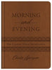 The Classic Daily Devotional Morning and Evening:  By: Charles H. Spurgeon