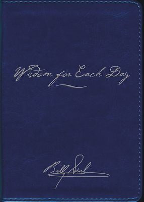 Wisdom for Each Day Signature Edition by Billy Graham