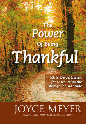 The Power of Being Thankful by Joyce Meyer